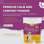 Infinite Pet Life Premium Calm & Comfort Peanut Butter Powder for Dogs- Anxiety Relief | Real Peanut Butter | 12.7 Oz | Fireworks, Thunder, Stress