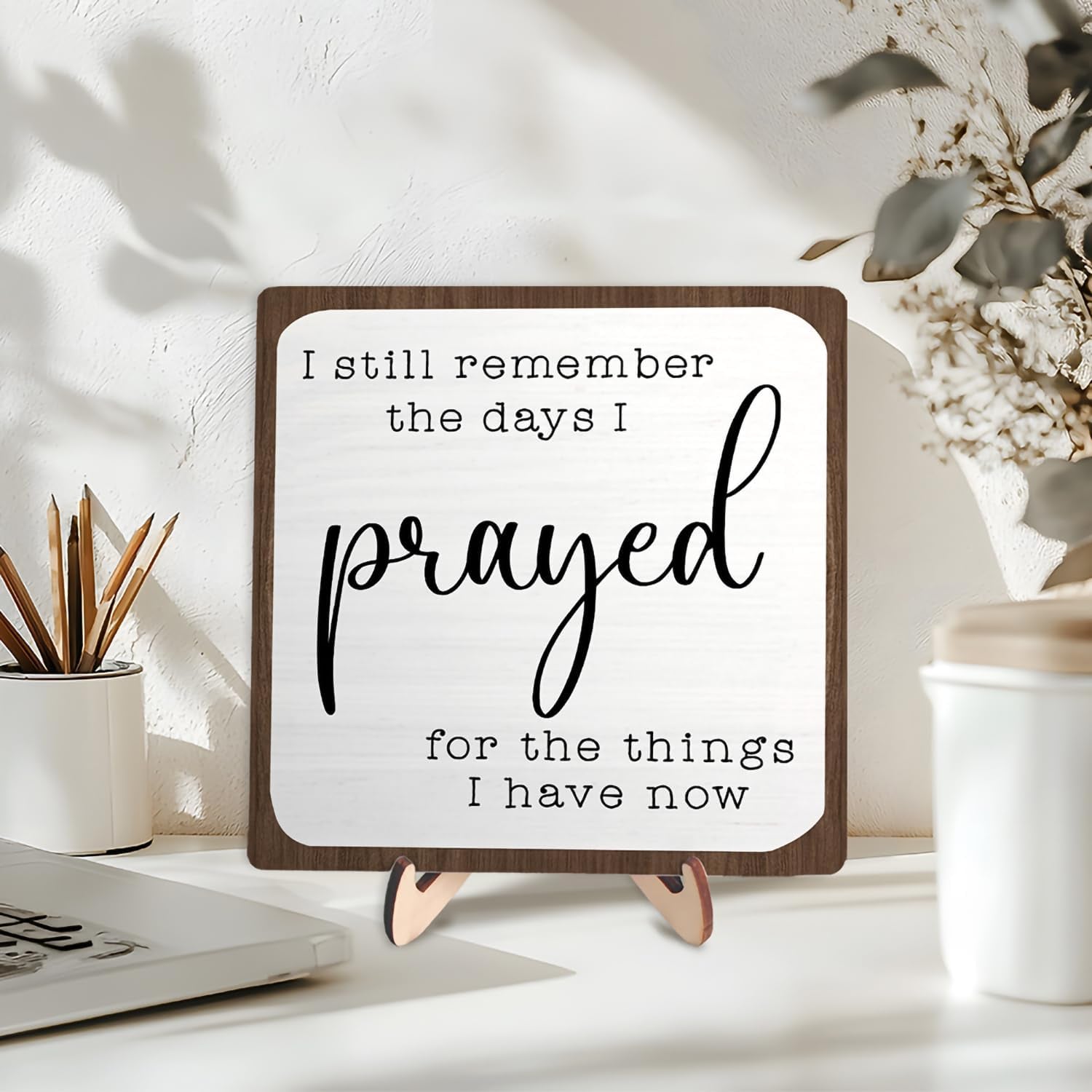 I Still Remember the Days I Prayed Wooden Sign, Christian Sign Home Decor Wooden Plaque for Rustic Home Farmhouse Office Living Room Desk Shelf Decor (White&Brown, 5.9X5.9Inches)